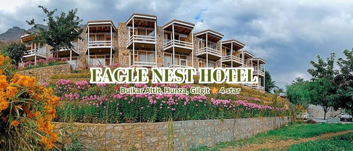 Hunza Eagle Nest Hotel ; Best hotels in Hunza valley at affordable rates Hunza Eagle Nest Hotel ; Best hotels in Hunza valley at affordable rates