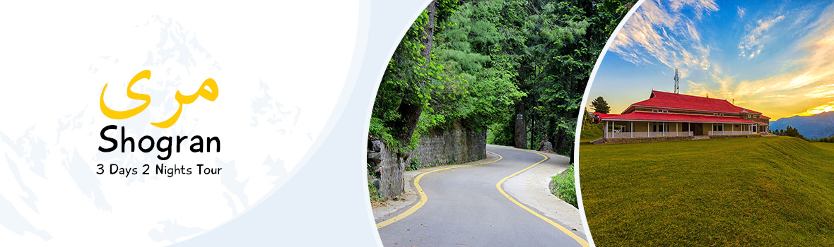 Murree Shogran Couple Tour 3Days 2Nights Murree Shogran Couple Tour 3Days 2Nights