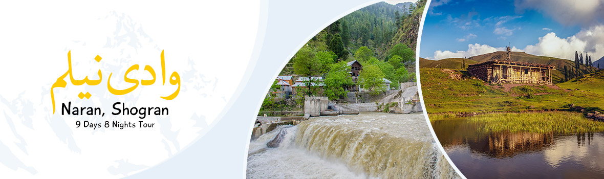 Naran Shogran Neelum Valley 09Days Tour 2024 Naran Shogran Neelum Valley 09Days Tour