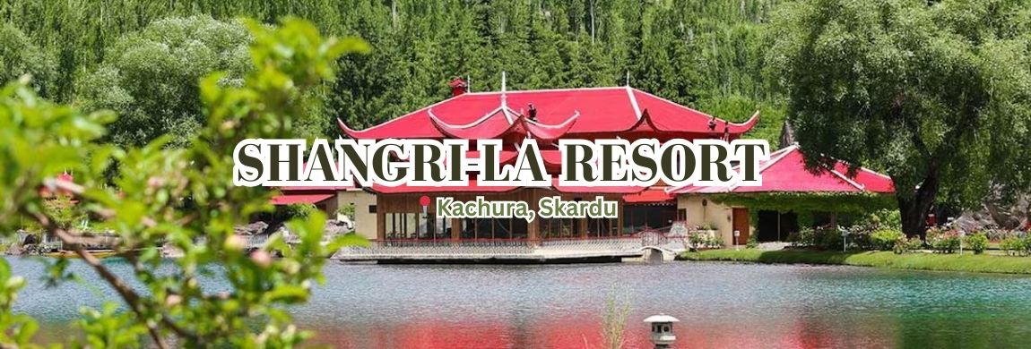 Shangri la Resort skardu; best hotels in skardu at best price Shangri la Resort skardu; best hotels in skardu at best price